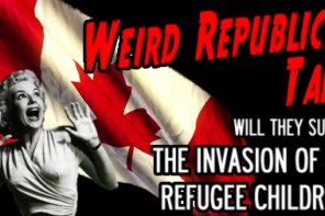 Oh The Irony! Republicans Planning To Flee To Canada To Escape ‘ISIS’ Refugees in U.S. (IMAGES)
