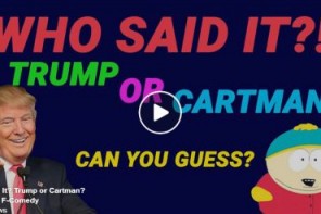 Watch: ‘Who Said It–Trump Or Cartman?’–And Laugh Until You Explode (VIDEO)
